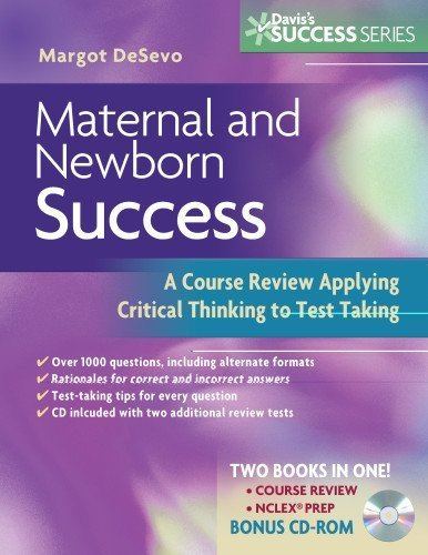 Maternal and Newborn Success: A Course Review Applying Critical Thinking to Test Taking (Davis's Success Series) 1st (first) by DeSevo PhD LCCE IBCLC RNC, Margot (2009) Paperback
