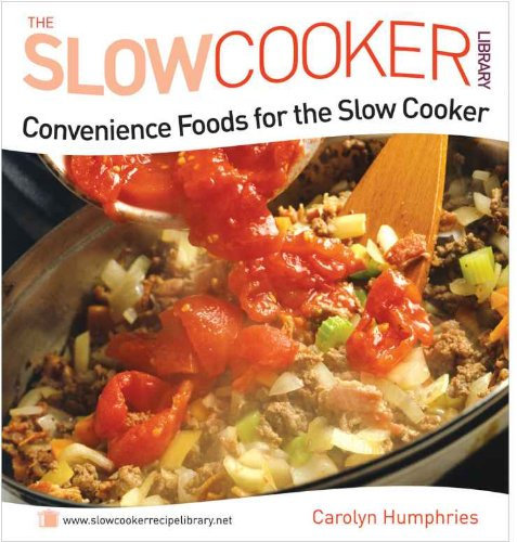 Convenience Foods for the Slow Cooker (Slow Cooker Library)