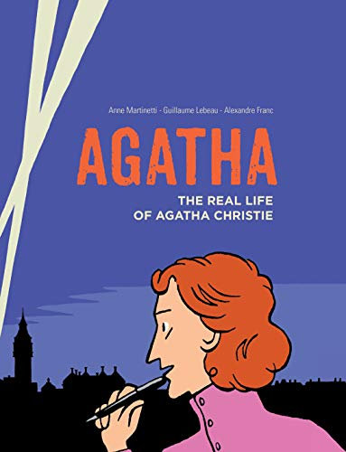 Agatha: The Real Life of Agatha Christie (Graphic Biography - SelfMadeHero)