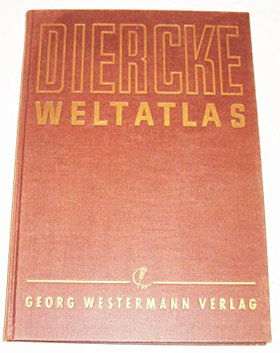 Diercke Weltatlas. Begründet von C. Diercke. Fortgeführt von R. Dehmel.