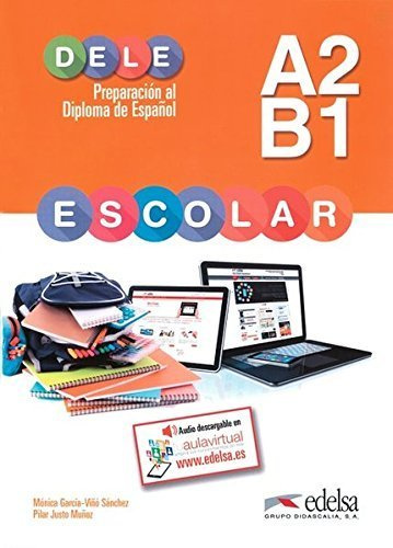 Preparacion al DELE Escolar: Libro del Alumno - A2 / B1 (Spanish Edition) by Monica Garcia-Vino Sanchez (2015-02-01)