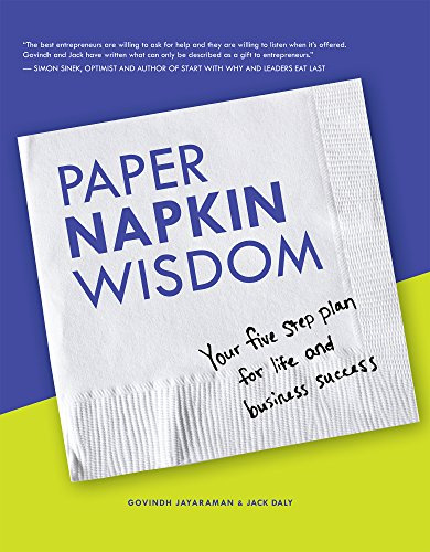 Paper Napkin Wisdom: Your Five Step Plan For Life and Business Success