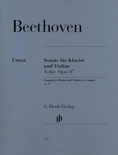 Sonate für Klavier und Violine A-dur op. 47 (Kreutzer-Sonate). Violine, Klavier: Besetzung: Violine und Klavier (G. Henle Urtext-Ausgabe)
