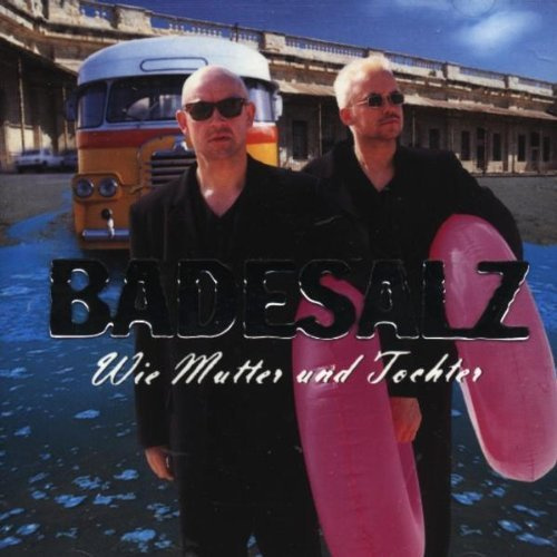 Badesalz - Wie Mutter Und Tochter - Columbia - 489126 2, Columbia - COL 489126 2 by Badesalz