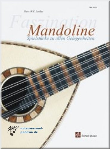 Faszination Mandoline - Spielstücke zu allen Gelegenheiten - Mandoline Noten [Musiknoten]