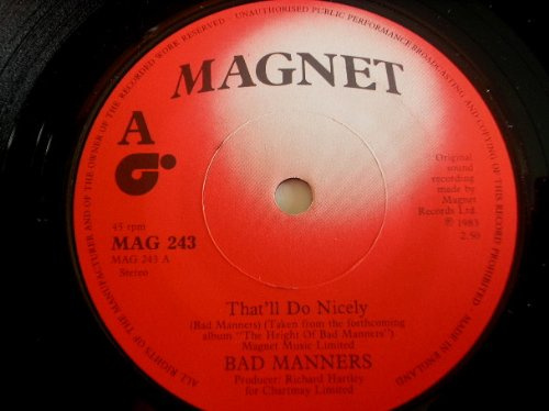 Bad Manners That'll Do Nicely/Monster Love 7 Magnet MAG243 EX 1983