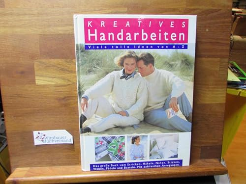 Kreatives Handarbeiten - Viele tolle Ideen von A - Z