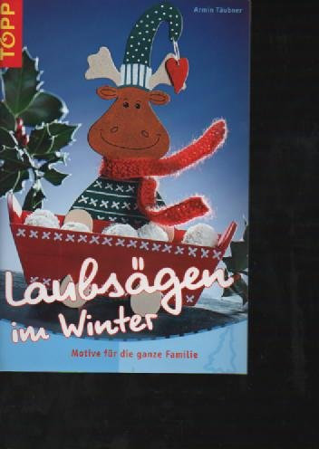 Laubsägen im Winter. Motive für die ganze Familie, 32 Seiten, Bilder, Vorlagen