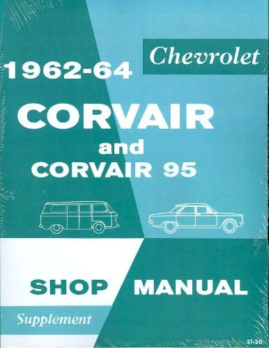 1962 1963 CORVAIR & CORVAIR 95 FACTORY REPAIR SHOP & SERVICE MANUAL - COVERS Engine, Suspension, Steering, Powertrain, Body, Clutch, Exhaust, Fuel, Electrical Transmission and much more