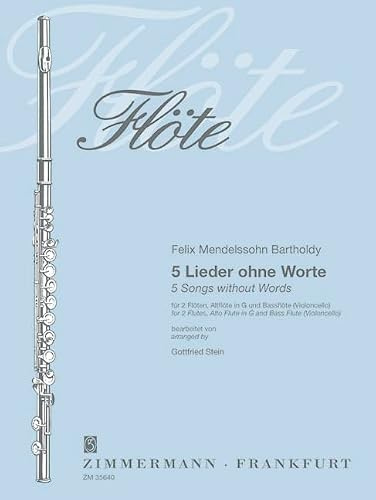 5 Lieder ohne Worte: bearbeitet nach dem Klavierwerk. 2 Flöten, Altflöte in G und Bassflöte (Violoncello). Partitur und Stimmen.