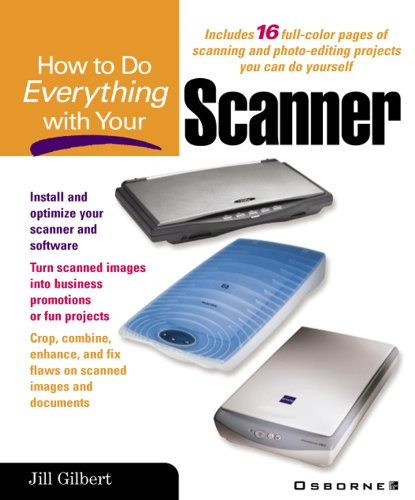 How to Do Everything with Your Scanner (English Edition)