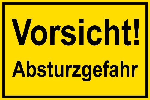 Warnschild aus Kunststoff - Vorsicht! Absturzgefahr - 45 X 30 cm