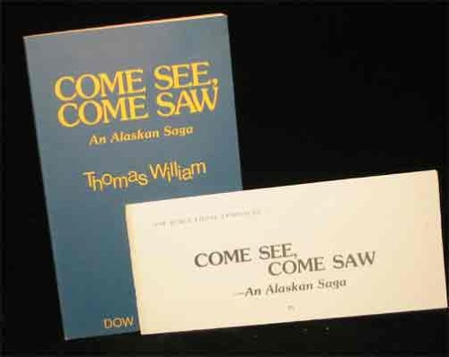 Come see, come saw: An Alaskan saga