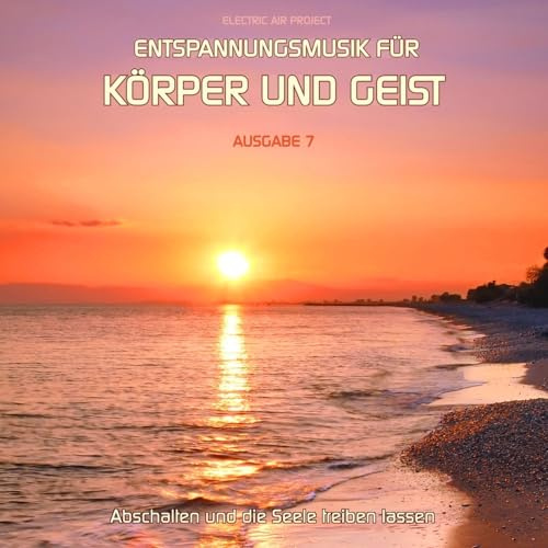 Vietze, T: Entspannungsmusik für Körper und Geist 07/CD