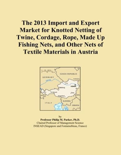 The 2013 Import and Export Market for Knotted Netting of Twine, Cordage, Rope, Made Up Fishing Nets, and Other Nets of Textile Materials in Austria