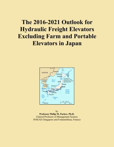 The 2016-2021 Outlook for Hydraulic Freight Elevators Excluding Farm and Portable Elevators in Japan