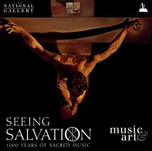 Seeing Salvation (1000 Jahre geistliche Musik)