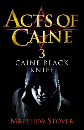 Caine Black Knife: Book 3 of the Acts of Caine
