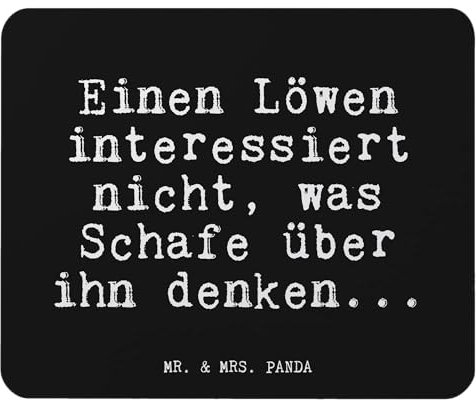 Mr. & Mrs. Panda Mauspad Einen Löwen interessiert Nicht,... - Geschenk, Abenteuer, Weisheit, Einzigartiges Mauspad, Sprüche, Mousepad,