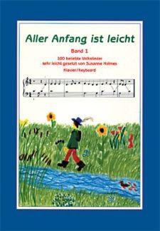 ALLER ANFANG IST LEICHT 1 - arrangiert für Klavier - (Keyboard) [Noten / Sheetmusic] Komponist: HOLMES SUSANNE