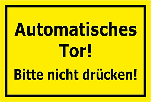 Melis-Folienwerkstatt Schild Automatisches Tor - Bitte Nicht drücken – 30x20 cm – 3mm Hartschaum – Bohrlöcher – mehrere Größen/Materialien