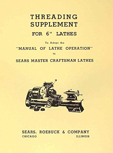 ATLAS-CRAFTSMAN 6 Metal Lathe Threading Operations Manual