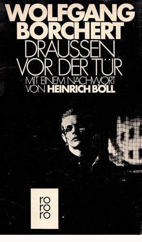 Draussen vor der Tür und ausgewählte Erzählungen. Mit einem Nachw. von Heinrich Böll, Rororo