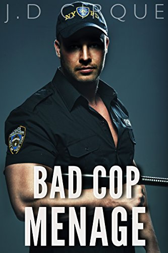 Bad Cop Menage (Alpha Male Police BDSM Fantasy) (Men In Uniform Book 1) (English Edition)