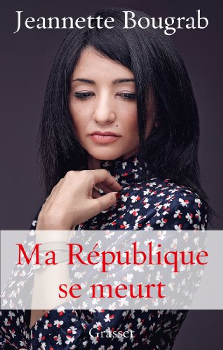 Ma République se meurt (Essais Français)