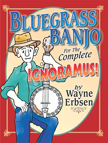 Bluegrass Banjo for the Complete Ignoramus! (English Edition)