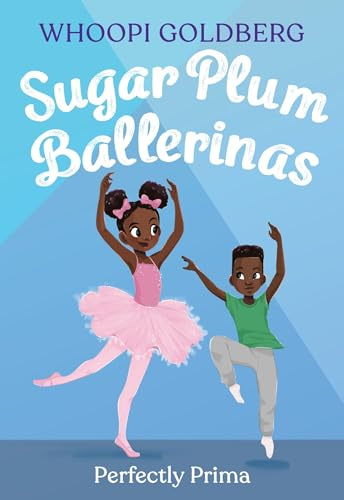 Sugar Plum Ballerinas: Perfectly Prima (Sugar Plum Ballerinas series Book 3)