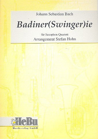 Badiner(Swinger)ie: für Saxophon- quartett (SATB)