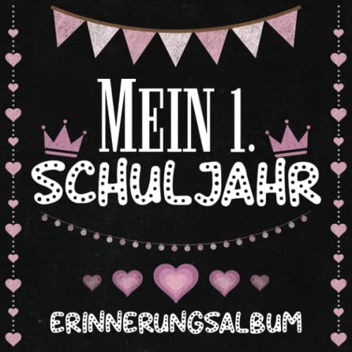 Mein 1. Schuljahr - Erinnerungsalbum: Wunderschönes Freundebuch Grundschule - Füllung für Zuckertüte - Für Mädchen in der 1. Klasse