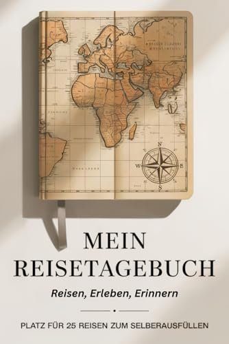 Mein Reisetagebuch: Reisetagebuch Zum Ausfüllen - Platz für 25 Reisen, A5 Format, Softcover, 102 Seiten, Perfektes Geschenk für Reiselustige für Urlaubserinnerungen, Fotos und Notizen