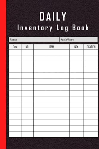 DAILY Inventory Log Book: Inventory Log Book | Simple Inventory Log Book for Business or Personal | Stock Record Book Organizer Logbook | Count Quantity Notebook | 6x9 120 Pages.