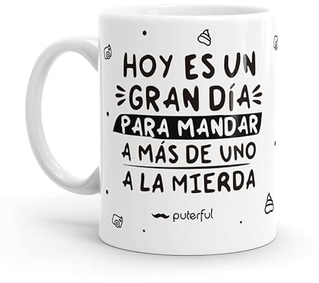 Puterful - Taza minimal con frase Hoy es un gran día - Tazas originales para café - Resistente al microondas y lavavajillas