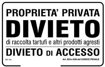 NEW CARTELLO SEGNALETICO - Proprietà privata divieto di raccolta tartufi e altri prodotti agresti divieto di accesso (PANNELLO IN ALLUMINIO 20X31 CM)