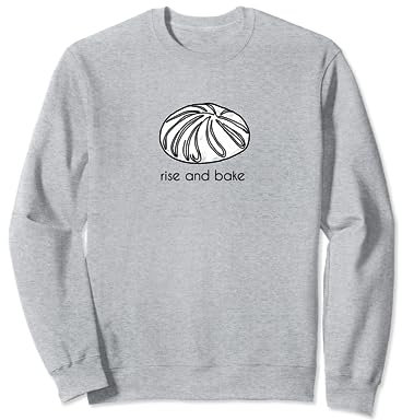 Sourdough Baker Breadmaker Shirt Funny Crunchy Homestead Sweatshirt