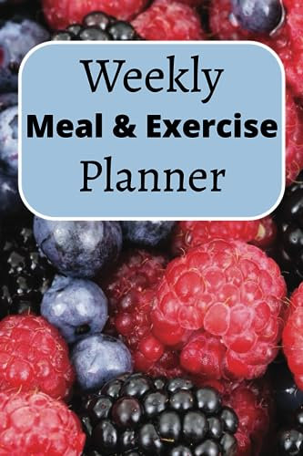 Weekly Meal and Exercise Planner