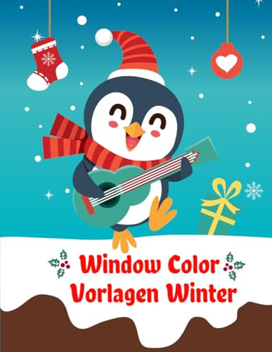 Window Color Vorlagen Weihnachten: Mehr als 50 einzigartige, festliche Rezepte für unvergessliche Grillabende