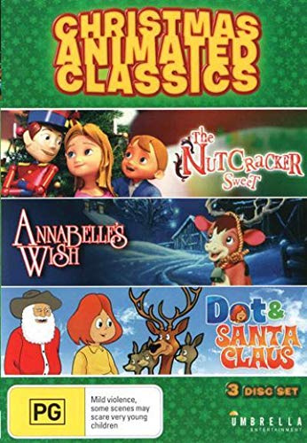 Christmas Animated Classics Collection ( The Nutcracker Sweet / Annabelle's Wish / Dot and Santa Claus )