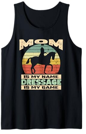 Mom My Name Dressage My Game Funny Retro Vintage Equestrian Tank Top