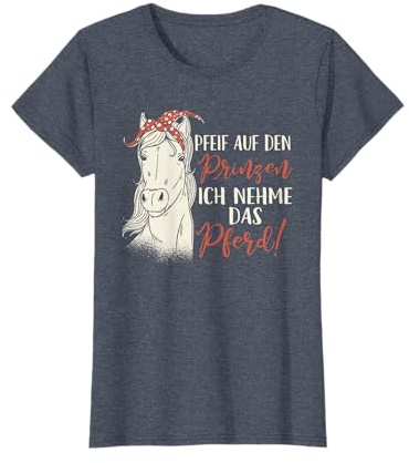 Lustig - Pfeif auf den Prinzen ich nehm das Pferd T-Shirt