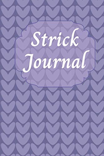 Strickjournal: Mein Wollstricktagebuch: Handliches Stricktagebuch mit Platz zum Planen von Projekten und karierten Seiten als Geschenk für Strickfans ... | Projektbuch | Zeitschrift | Notizbuch