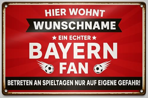 schilderkreis24 - Personalisierbares Blechschild 20×30 cm – „Hier wohnt... ein echter Bayern Fan – Betreten an Spieltagen nur auf eigene Gefahr“ – Fußball-Türschild Geschenkidee