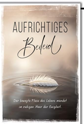 Trauerkarte Dezent - Beileid - Feder auf Wasser mit beruhigendem Zitat in sanften Tönen - Klappkarte mit Umschlag Beileidskarte Kondolenz