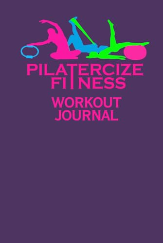 Pilatercize Fitness: Pilates Workout Journal