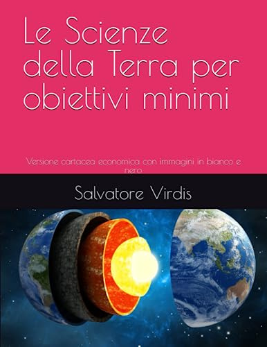 Le Scienze della Terra per obiettivi minimi: Versione cartacea economica con immagini in bianco e nero
