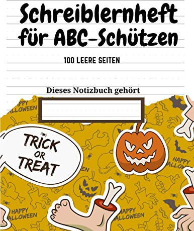 Schreiblernheft für ABC-Schützen: 100 leere Seiten | Halloween-Thema