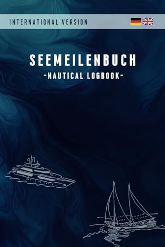 Seemeilenbuch für Segler und Motorbootfahrer zur Dokumentation von Fahrten und dem Nachweis praktischer Erfahrung DE/ENG